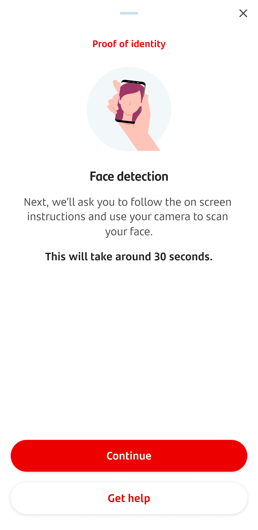 Screen for proof of identity and letting customers know they'll have to scan their face on their phone